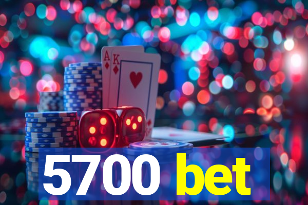 5700 bet